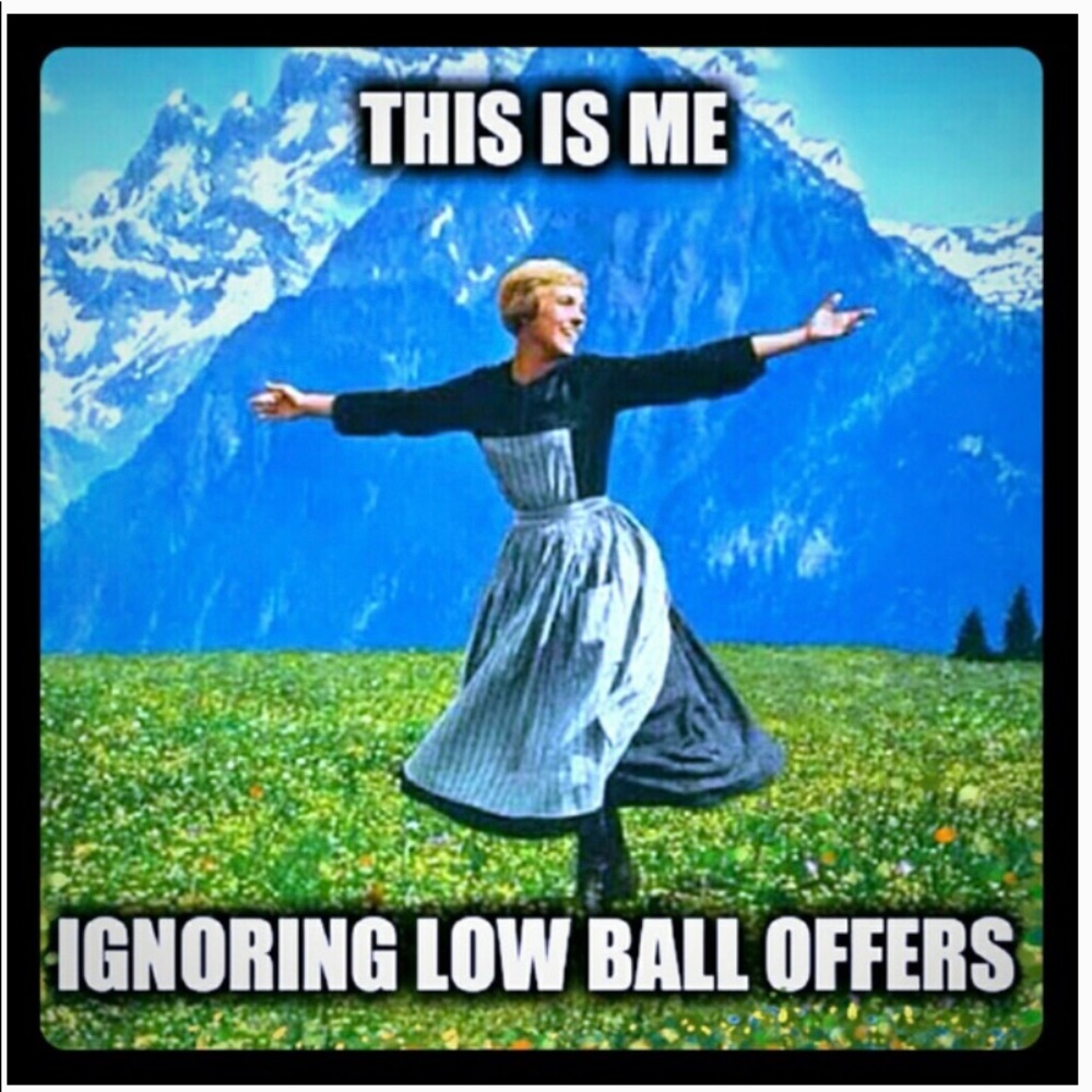 REALLY, Stop with the LOWBALLS ! You’re NOT at a yard sale & NOT a thrift store
